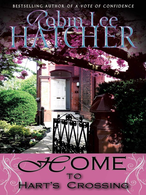 Title details for Home to Hart's Crossing by Robin Lee Hatcher - Available